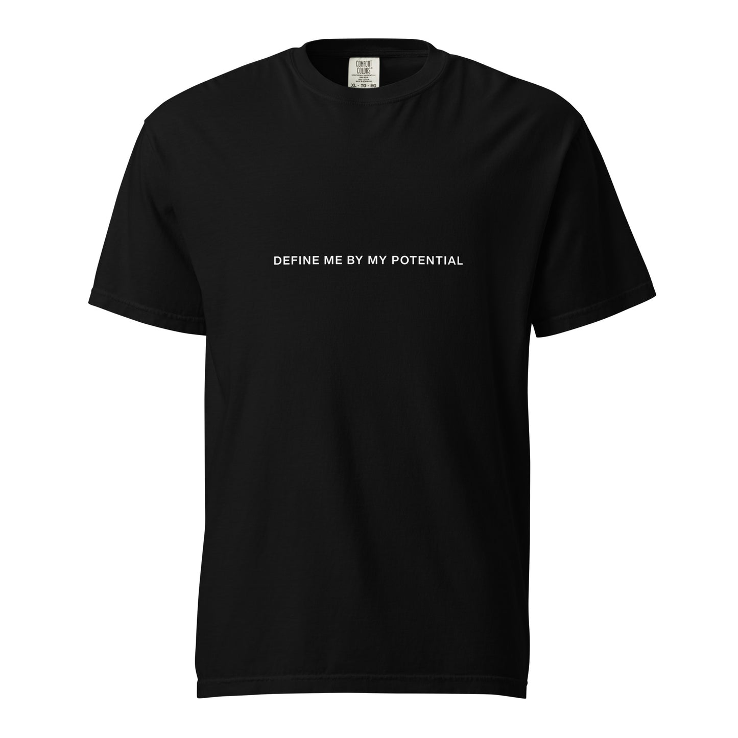 DEFINE ME BY MY POTENTIAL TEE - White Font