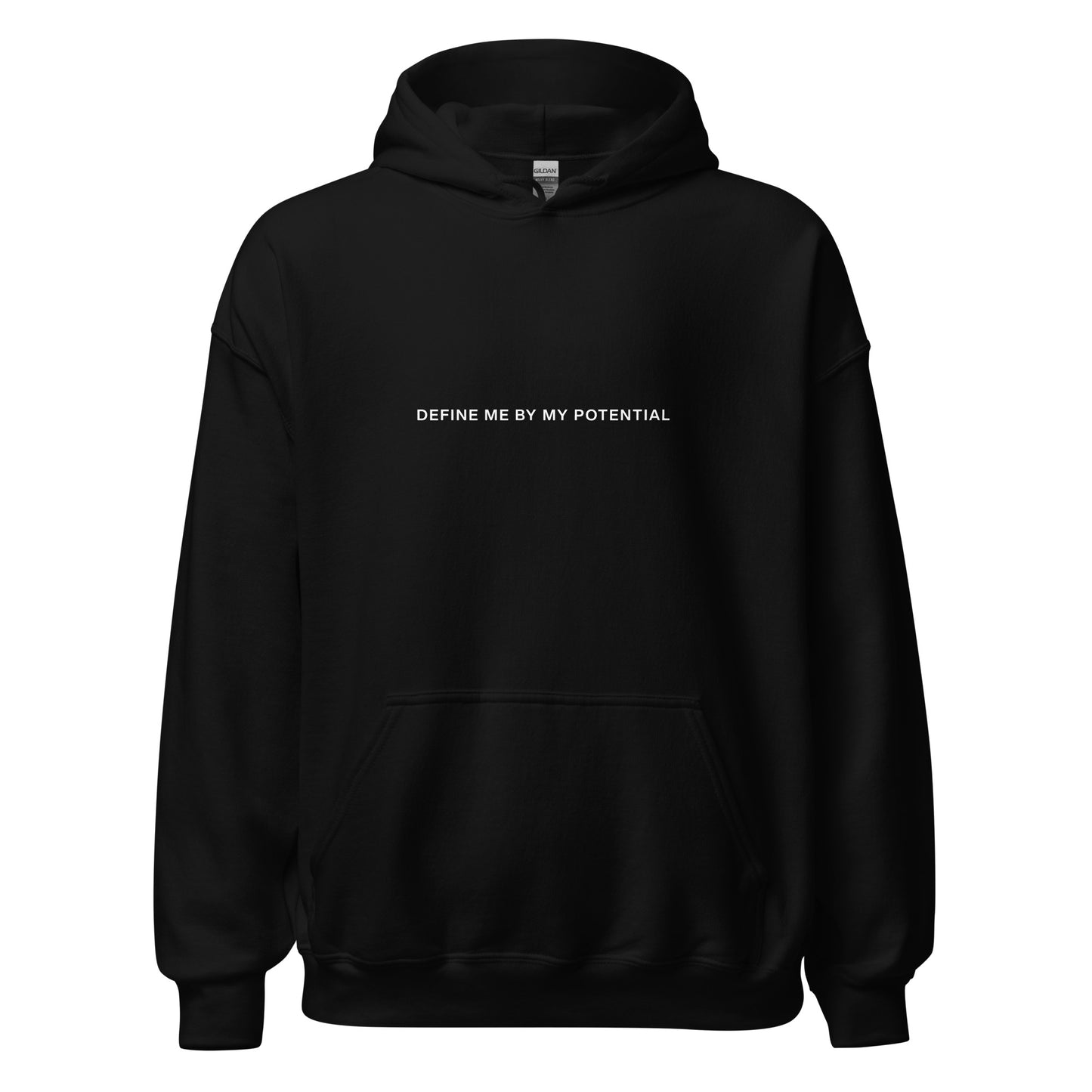 DEFINE ME BY MY POTENTIAL Hoodie - White Font